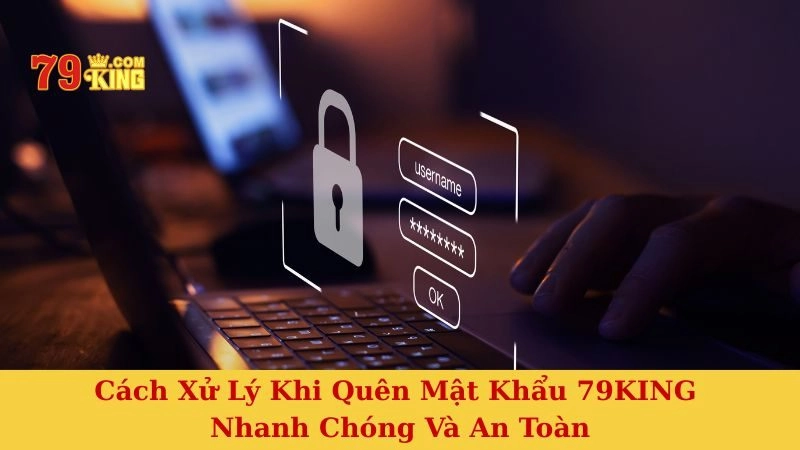 quên mật khẩu 79KING
