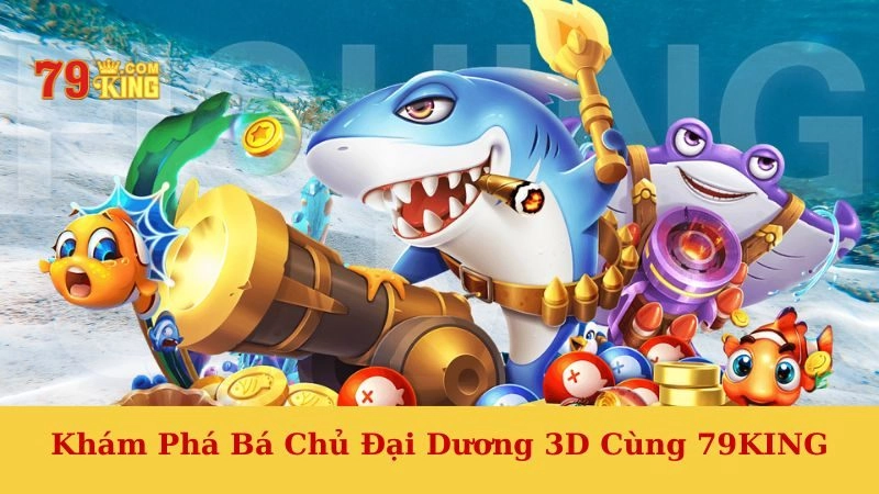Bá Chủ Đại Dương 3D