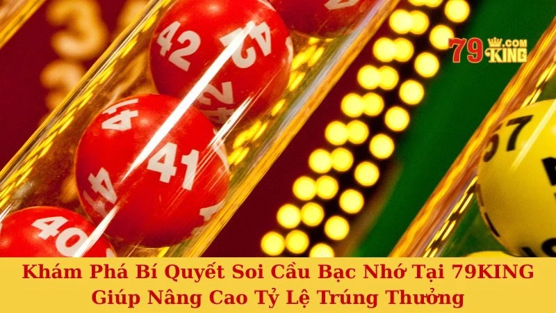 Soi cầu bạc nhớ